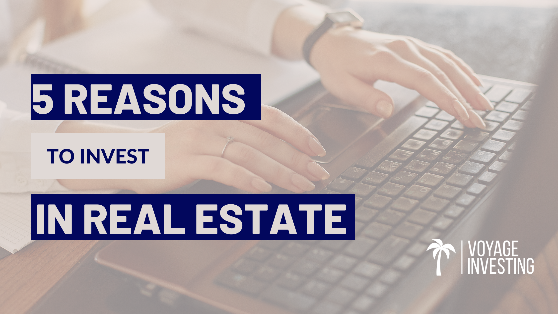 5 Reasons to Invest In Real Estate